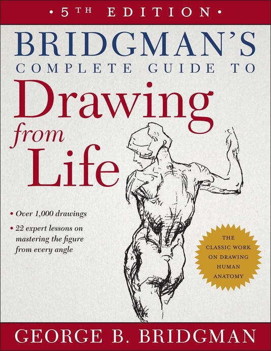 Bridgman&#39;s Complete Guide to Drawing From Life